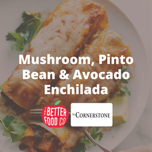 Mushroom, Pinto Bean & Avocado Enchilada